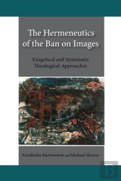 The Hermeneutics Of The Ban On Images