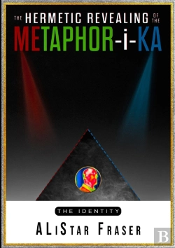 Bertrand.pt - The Hermetic Revealing Of The Metaphor-I-Ka