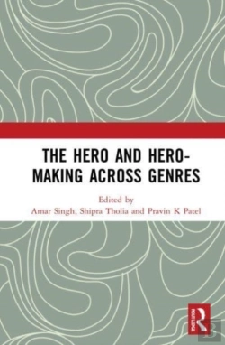 Bertrand.pt - The Hero And Hero-Making Across Genres
