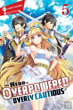 Bertrand.pt - The Hero Is Overpowered But Overly Cautious, Vol. 5 (Light Novel)