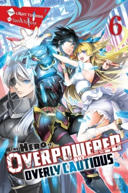 Bertrand.pt - The Hero Is Overpowered But Overly Cautious, Vol. 6 (Light Novel)