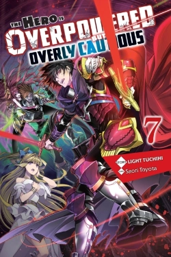 Bertrand.pt - The Hero Is Overpowered But Overly Cautious, Vol. 7 (Light Novel)