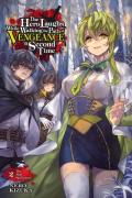 The Hero Laughs While Walking The Path Of Vengeance A Second Time, Vol. 2 (Light Novel)