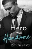 The Hero Was Handsome