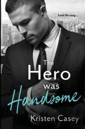 The Hero Was Handsome
