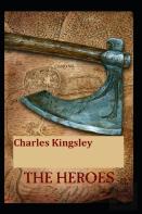 The Heroes Illustrated And (Annotated)