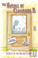 The Heroes Of Classroom B