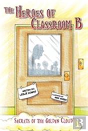 The Heroes Of Classroom B
