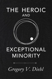 The Heroic And Exceptional Minority: A G