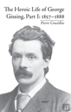 Bertrand.pt - The Heroic Life Of George Gissing, Part I