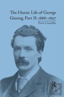 The Heroic Life Of George Gissing, Part Ii