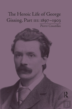 Bertrand.pt - The Heroic Life Of George Gissing, Part Iii