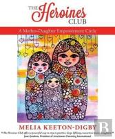 The Heroines Club: A Mother-Daughter Empowerment Circle