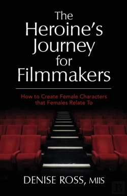 Bertrand.pt - The Heroine'S Journey For Filmmakers