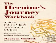 The Heroine'S Journey Workbook
