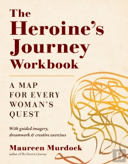Bertrand.pt - The Heroine'S Journey Workbook