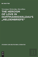 The Heroism Of Love In Hoffmannswaldau'S ''Heldenbriefe''