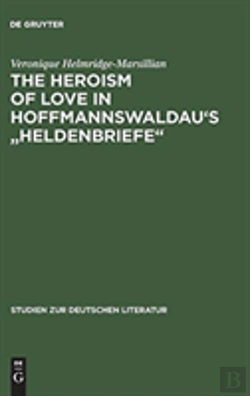 Bertrand.pt - The Heroism Of Love In Hoffmannswaldau'S 