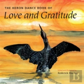 The Heron Dance Book Of Love And Gratitude