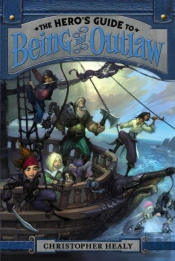 The Hero'S Guide To Being An Outlaw