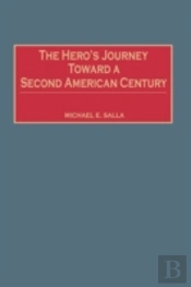 The Hero'S Journey Toward A Second American Century