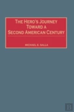 Bertrand.pt - The Hero'S Journey Toward A Second American Century
