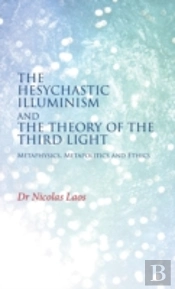 The Hesychastic Illuminism And The Theory Of The Third Light