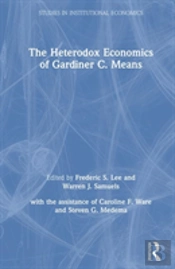 The Heterodox Economics Of Gardiner C. Means