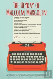 The Heyday Of Malcolm Margolin