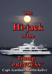 The Hi-Jack Of The Trump 'Princess'