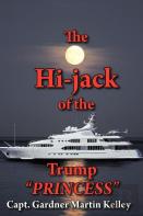 The Hi-Jack Of The Trump ''Princess''
