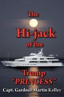 The Hi-Jack Of The Trump ''Princess''