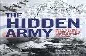 The Hidden Army - Mi9'S Secret Force And The Untold Story Of D-Day