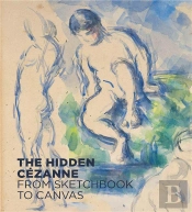 The Hidden Cezanne /Anglais