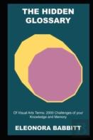 The Hidden Glossary Of Visual Arts Terms