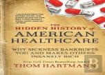 The Hidden History Of American Healthcare