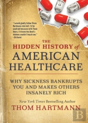 The Hidden History Of American Healthcare