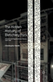 The Hidden History Of Bletchley Park