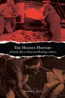 Bertrand.pt - The Hidden History Of South Africa'S Book And Reading Cultures