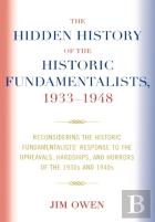 The Hidden History Of The Historic Fundamentalists, 1933-1948