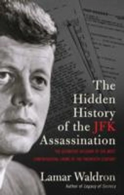 The Hidden History Of The Jfk Assassination