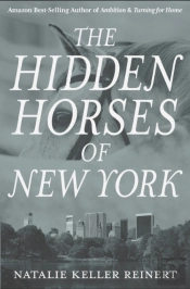 The Hidden Horses Of New York: A Novel