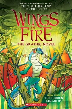 Bertrand.pt - The Hidden Kingdom (Wings Of Fire Graphic Novel #3)