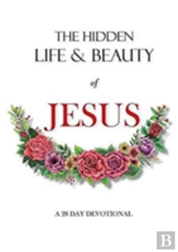 Bertrand.pt - The Hidden Life And Beauty Of Jesus