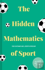 The Hidden Mathematics Of Sport