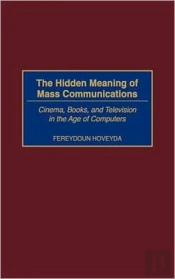 The Hidden Meaning Of Mass Communications