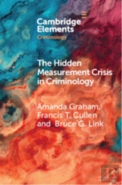 The Hidden Measurement Crisis In Criminology