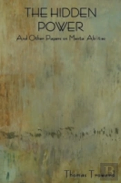 The Hidden Power And Other Papers On Mental Abilities