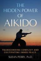 The Hidden Power Of Aikido