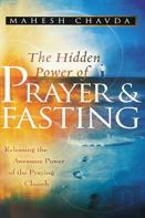 The Hidden Power Of Prayer And Fasting